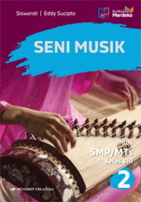 Image of Seni Musik : Untuk SMP/MTS kelas VIII, Kurikulum Merdeka
