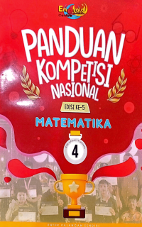 Image of PANDUAN KOMPETISI NASIONAL EDISI KE-5 MATEMATIKA : LEVEL 4 (KELAS 7-9 SMP/MTs)